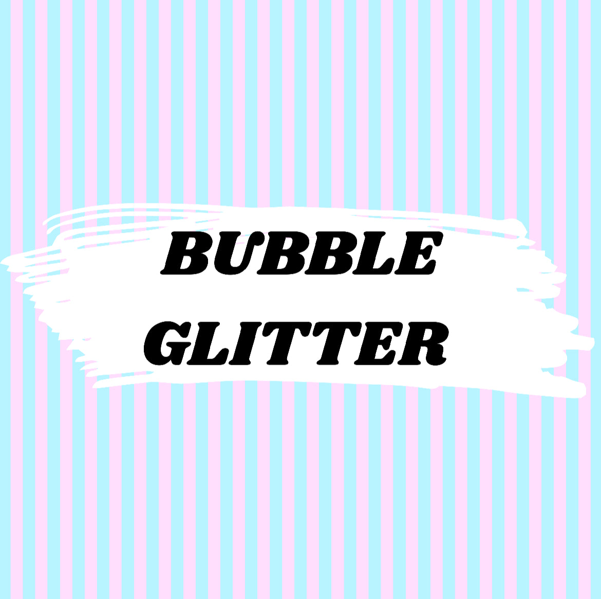 Bubble Glitter