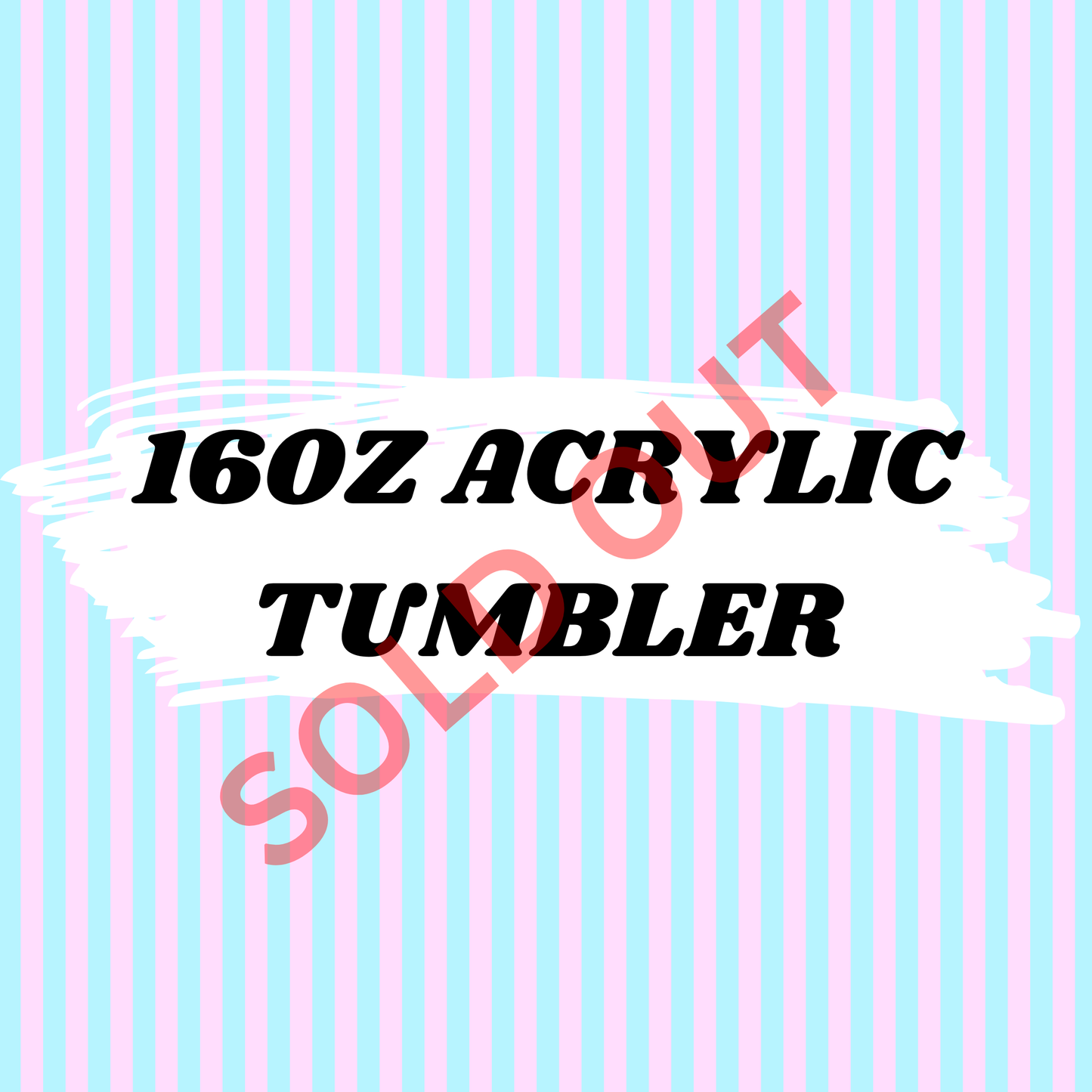 16oz Acrylic Tumbler